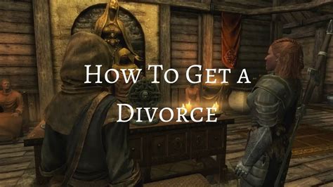 can you divorce in skyrim|Can You Get A Divorce In Skyrim